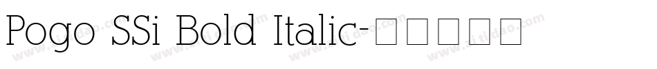 Pogo SSi Bold Italic字体转换